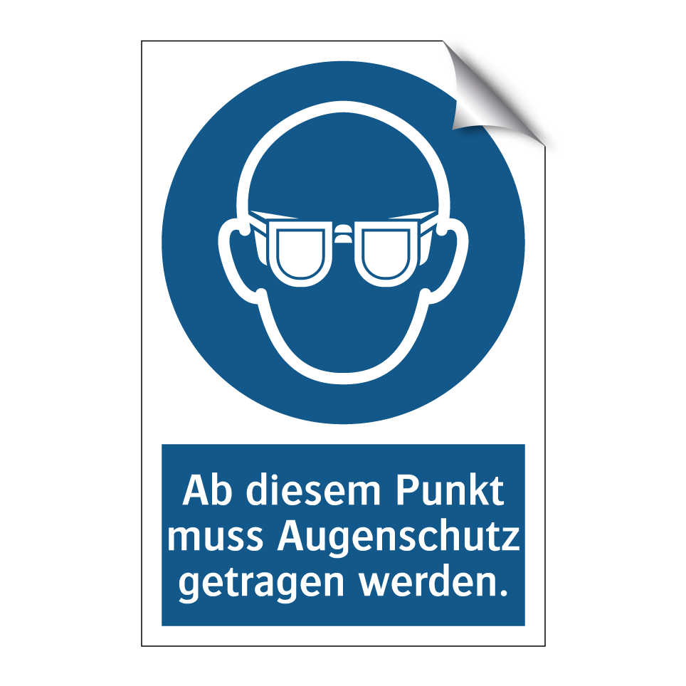 Ab diesem Punkt muss Augenschutz getragen werden.