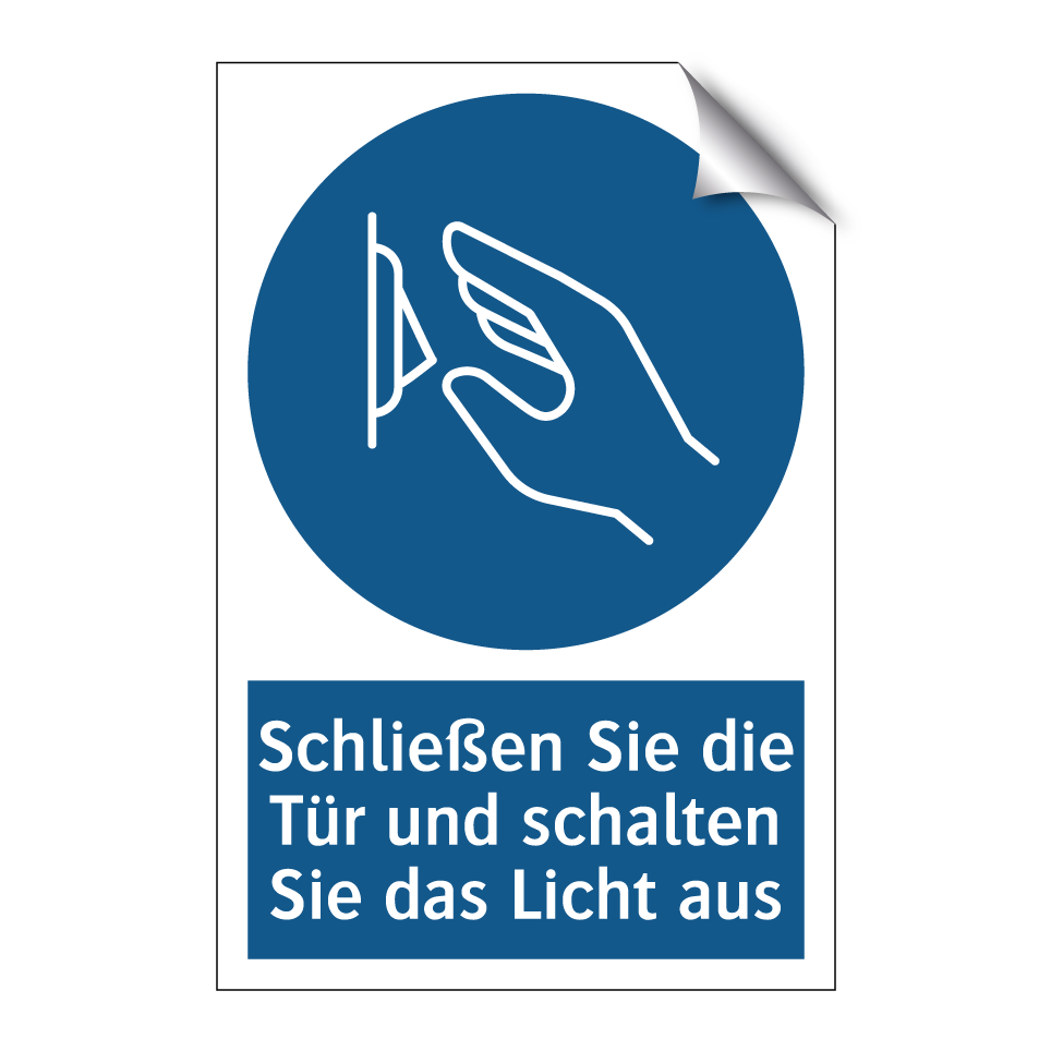 Schließen Sie die Tür und schalten Sie das Licht aus