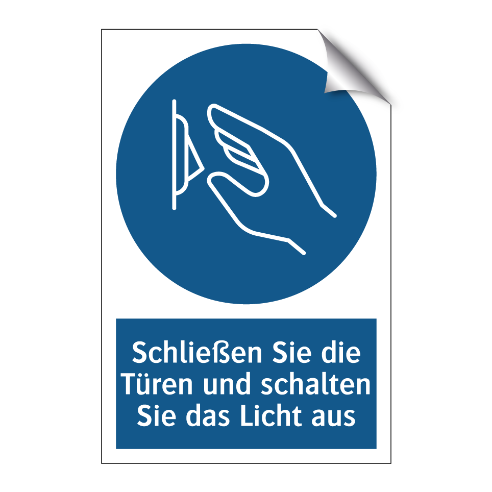 Schließen Sie die Türen und schalten Sie das Licht aus