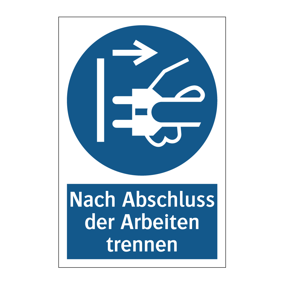 Nach Abschluss der Arbeiten trennen