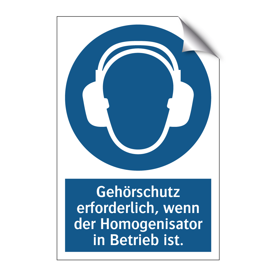 Gehörschutz erforderlich, wenn der Homogenisator in Betrieb ist.