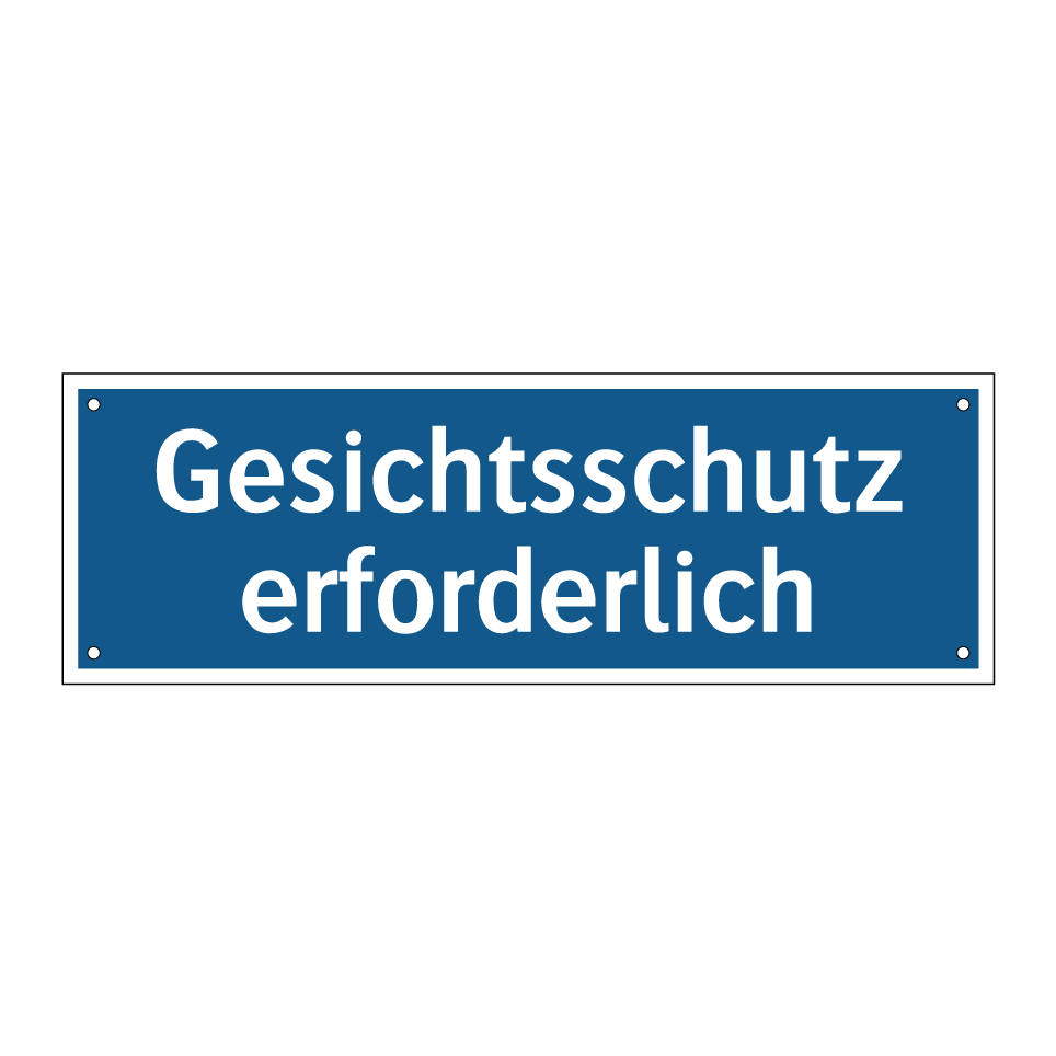 Gesichtsschutz erforderlich