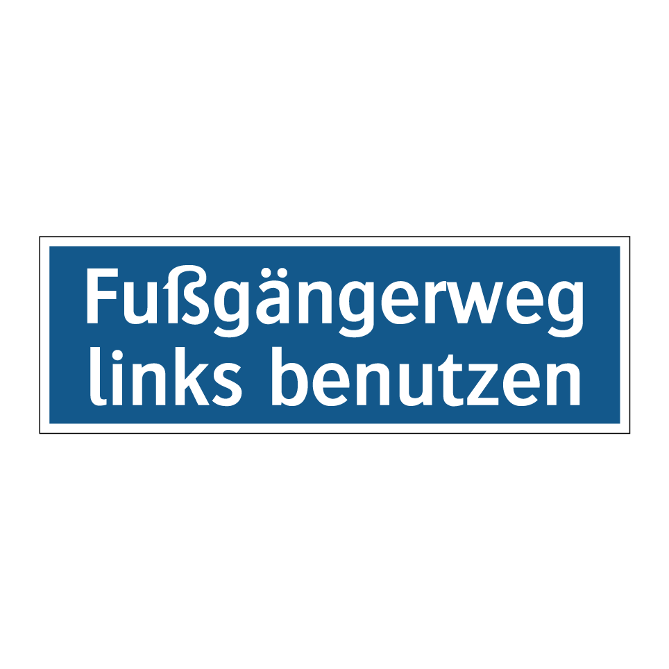 Fußgängerweg links benutzen