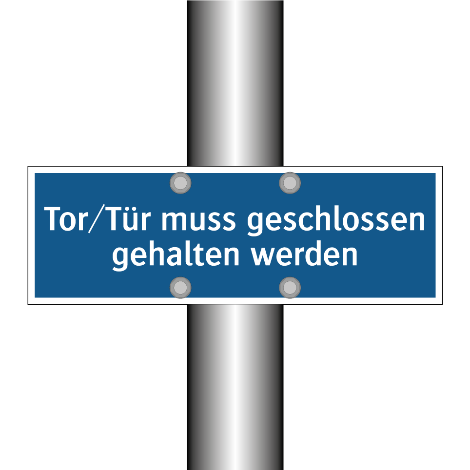 Tor/Tür muss geschlossen gehalten werden