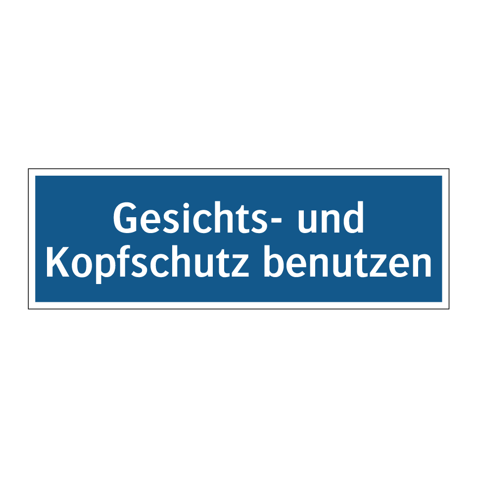 Gesichts- und Kopfschutz benutzen