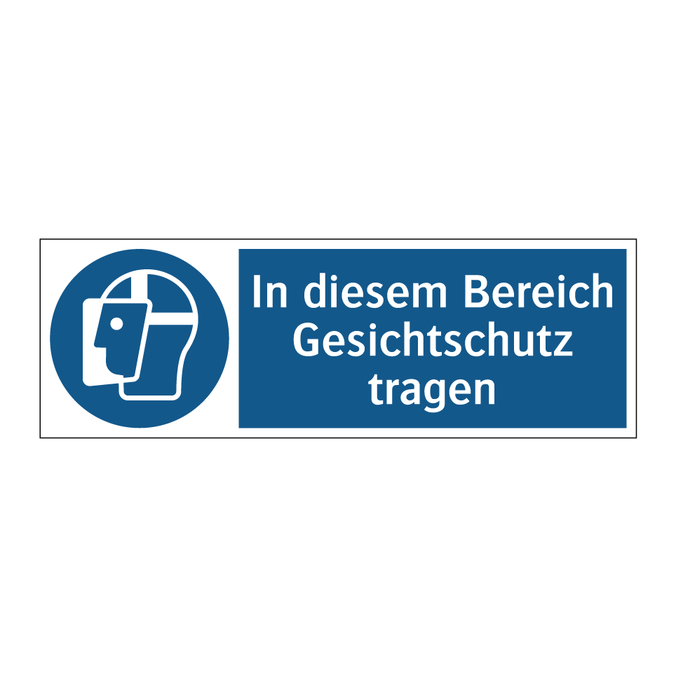 In diesem Bereich Gesichtschutz tragen