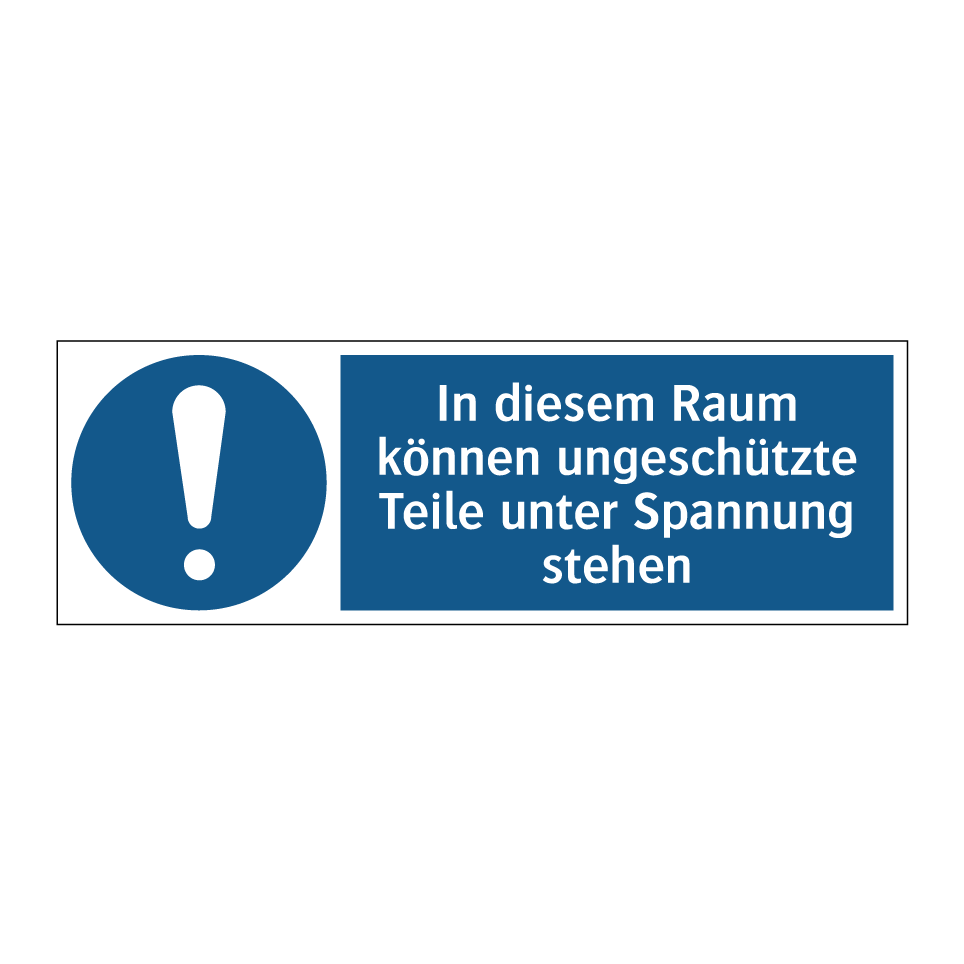 In diesem Raum können ungeschützte Teile unter Spannung stehen