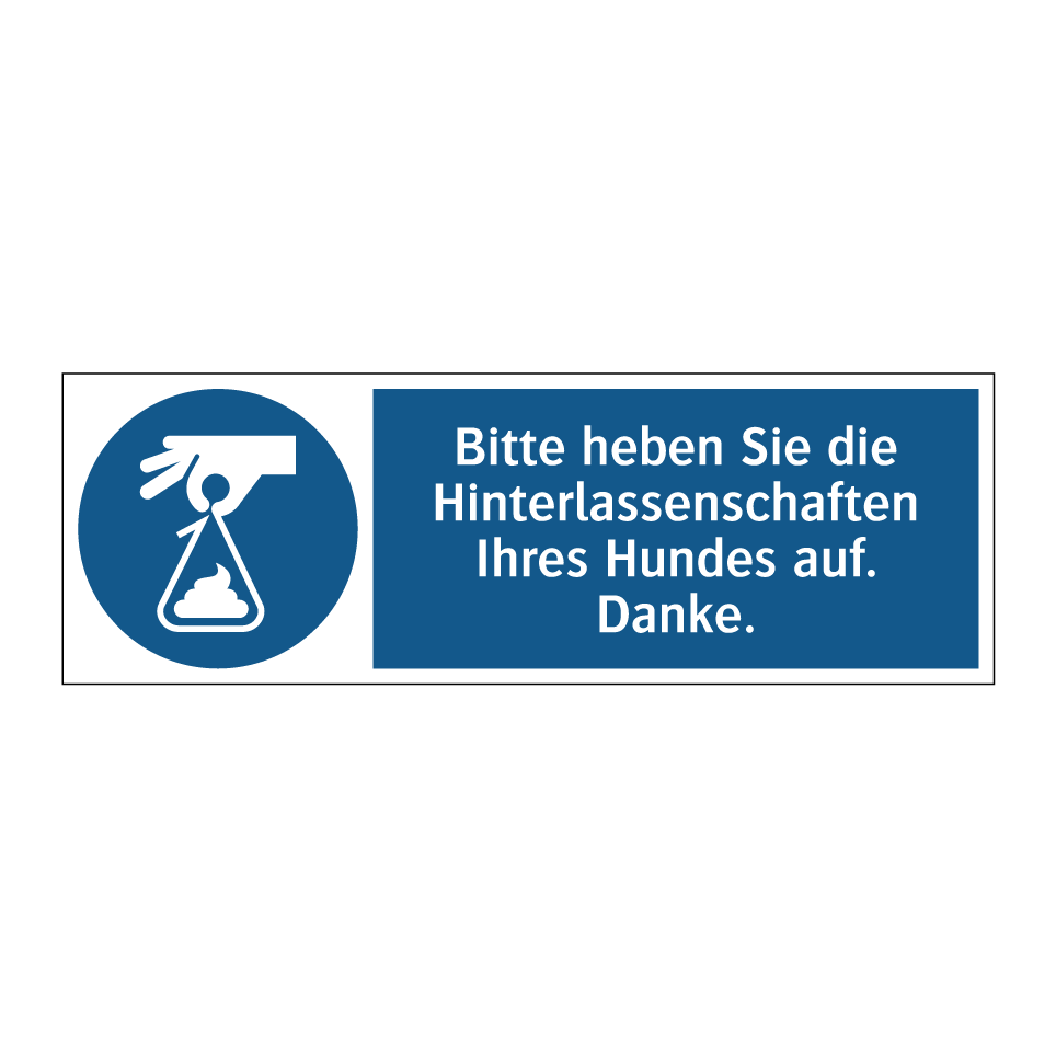 Bitte heben Sie die Hinterlassenschaften Ihres Hundes auf. Danke.