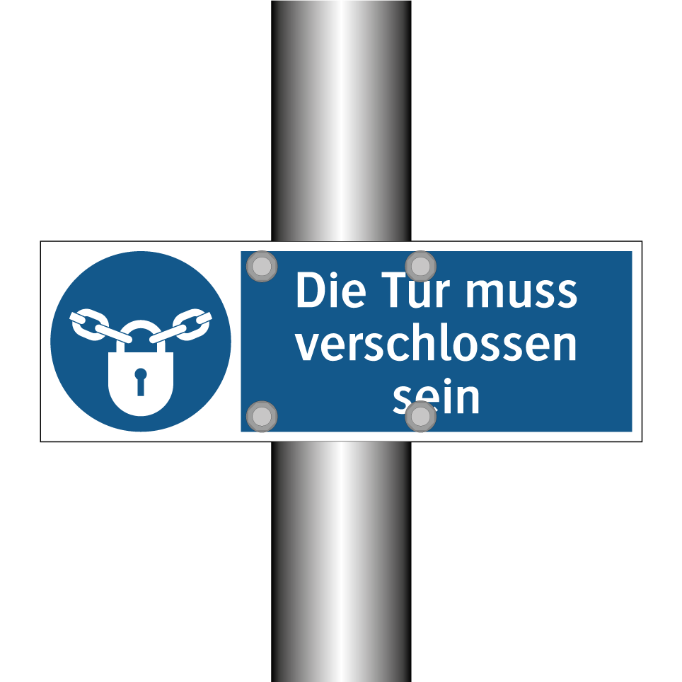 Die Tür muss verschlossen sein