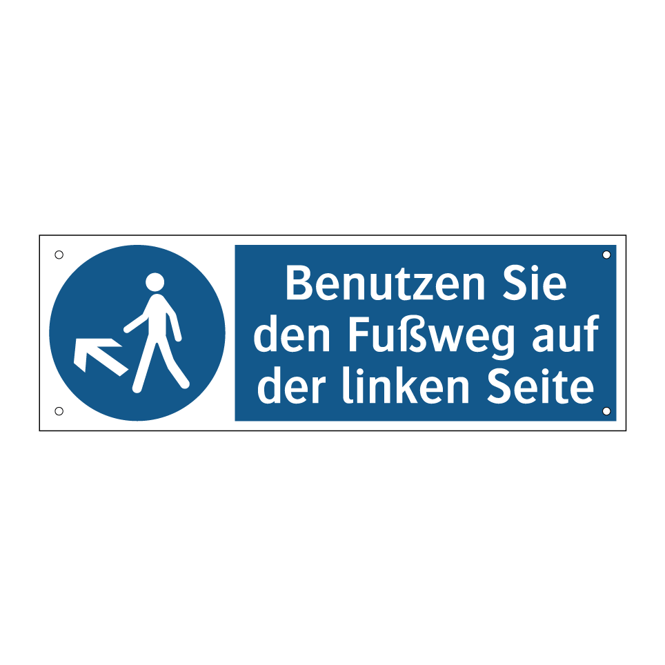 Benutzen Sie den Fußweg auf der linken Seite