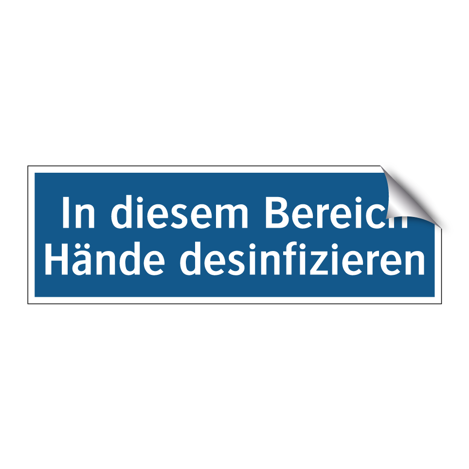 In diesem Bereich Hände desinfizieren