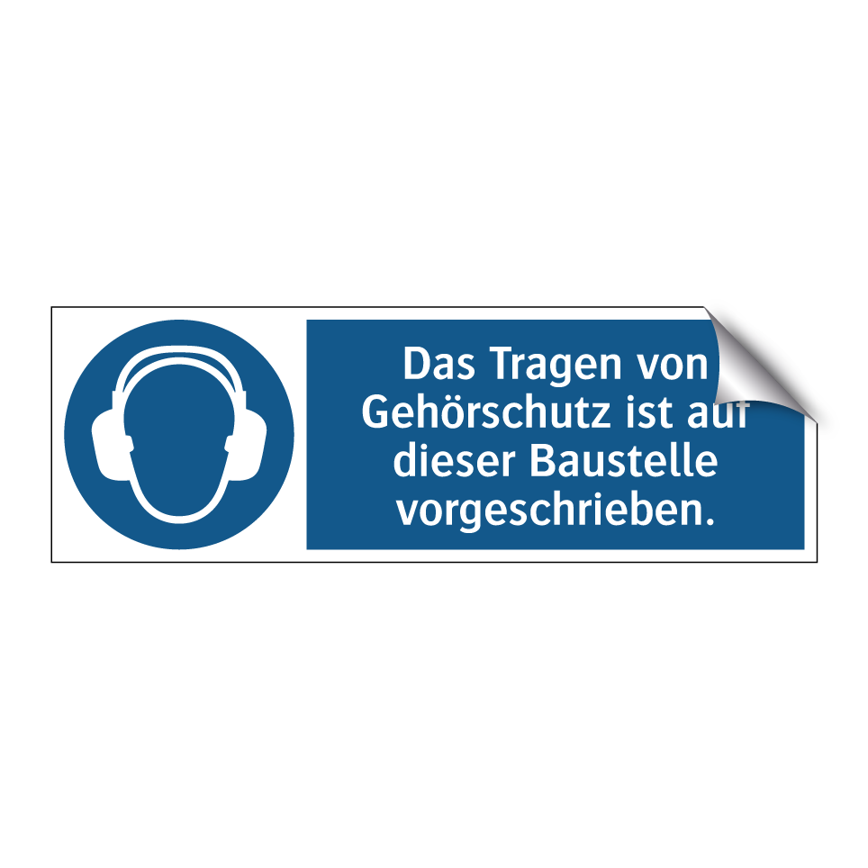 Das Tragen von Gehörschutz ist auf dieser Baustelle vorgeschrieben.