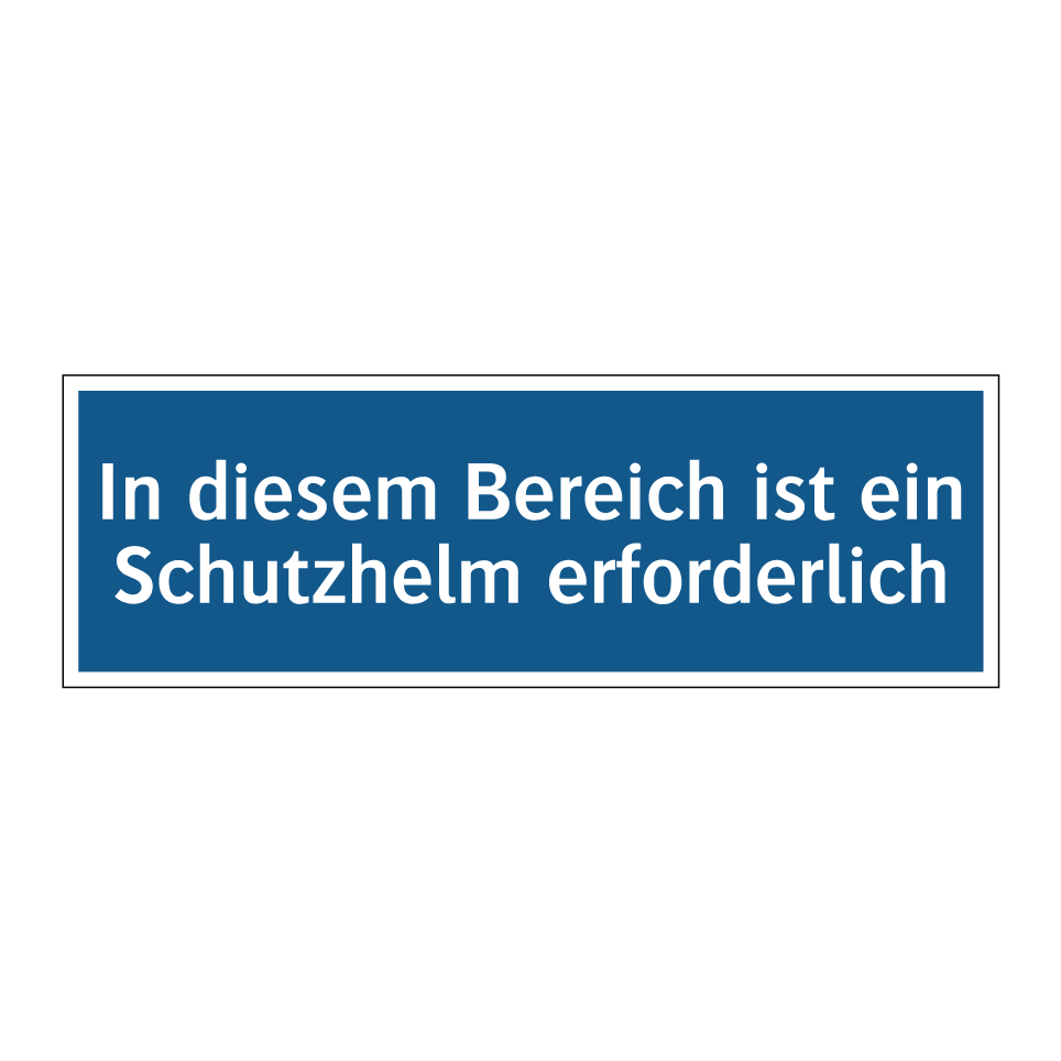 In diesem Bereich ist ein Schutzhelm erforderlich