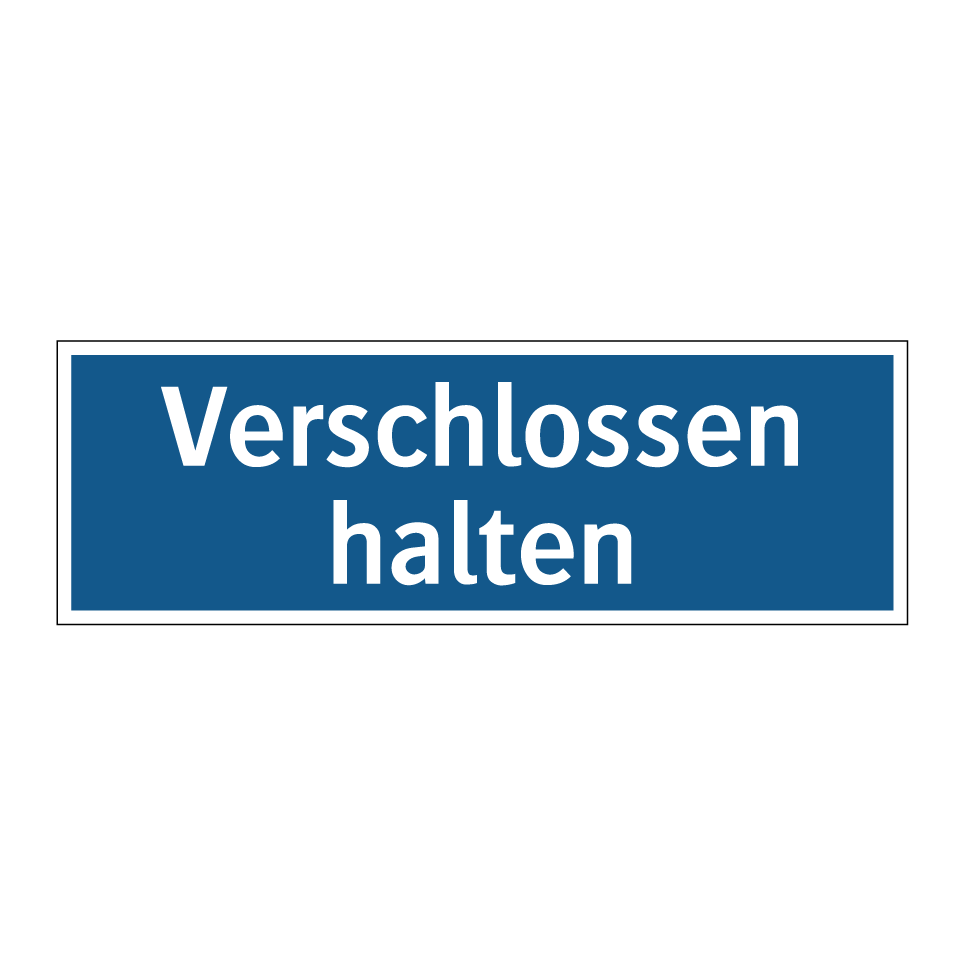 Verschlossen halten