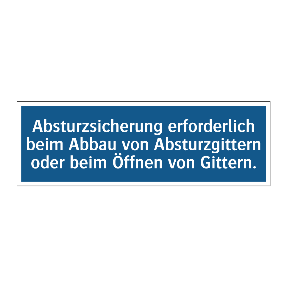 Absturzsicherung erforderlich beim Abbau von Absturzgittern oder beim Öffnen von Gittern.