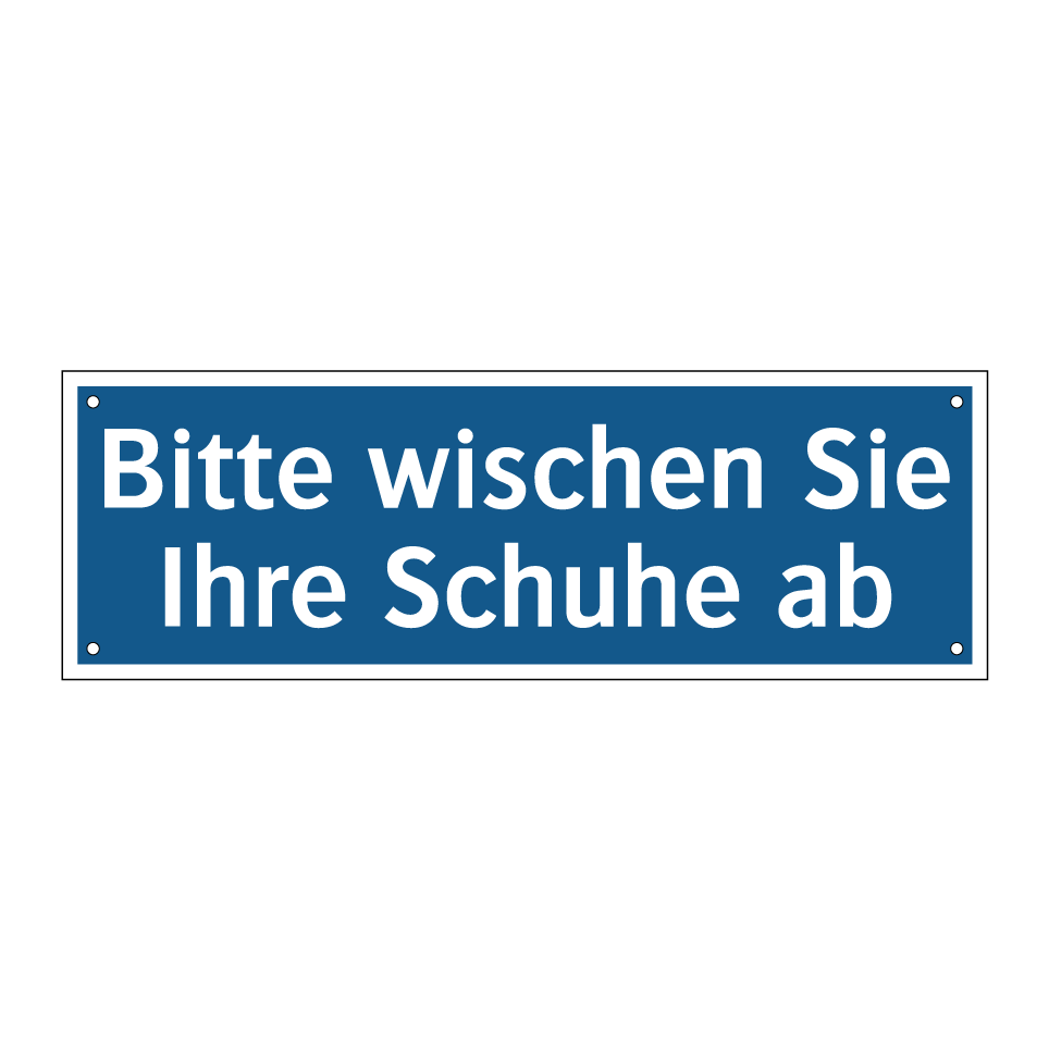 Bitte wischen Sie Ihre Schuhe ab
