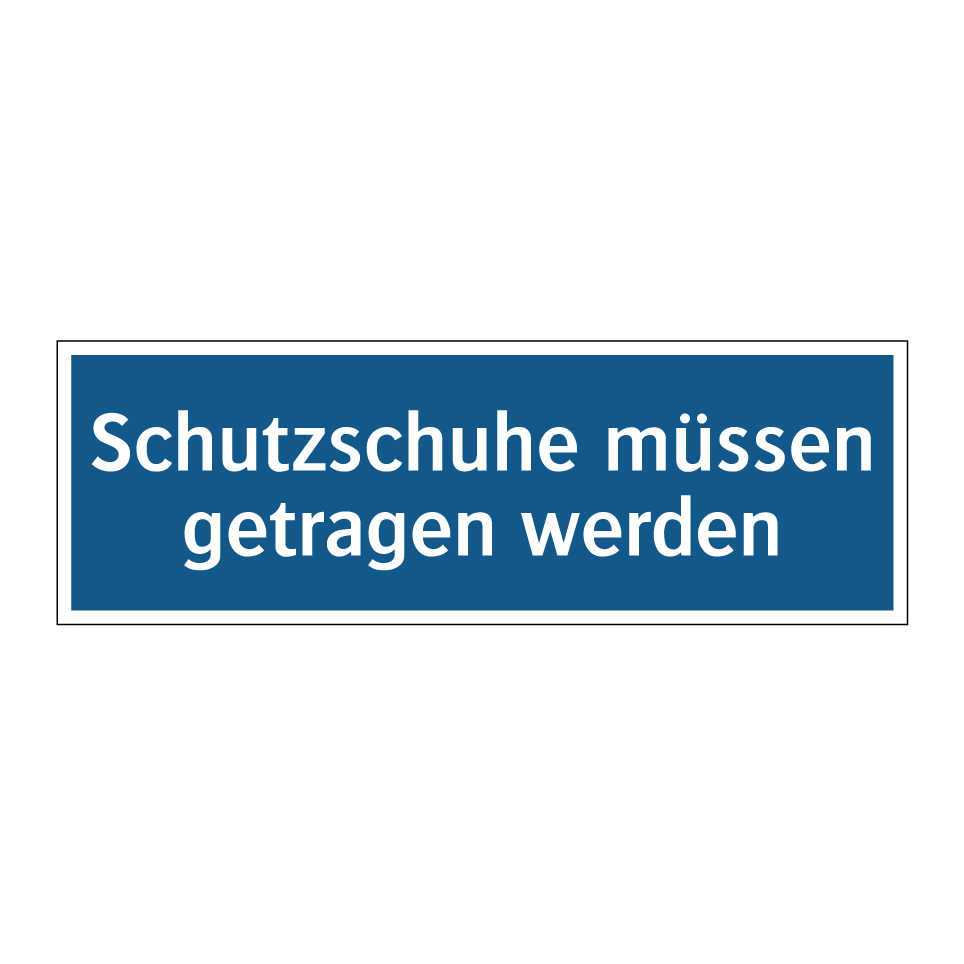Schutzschuhe müssen getragen werden