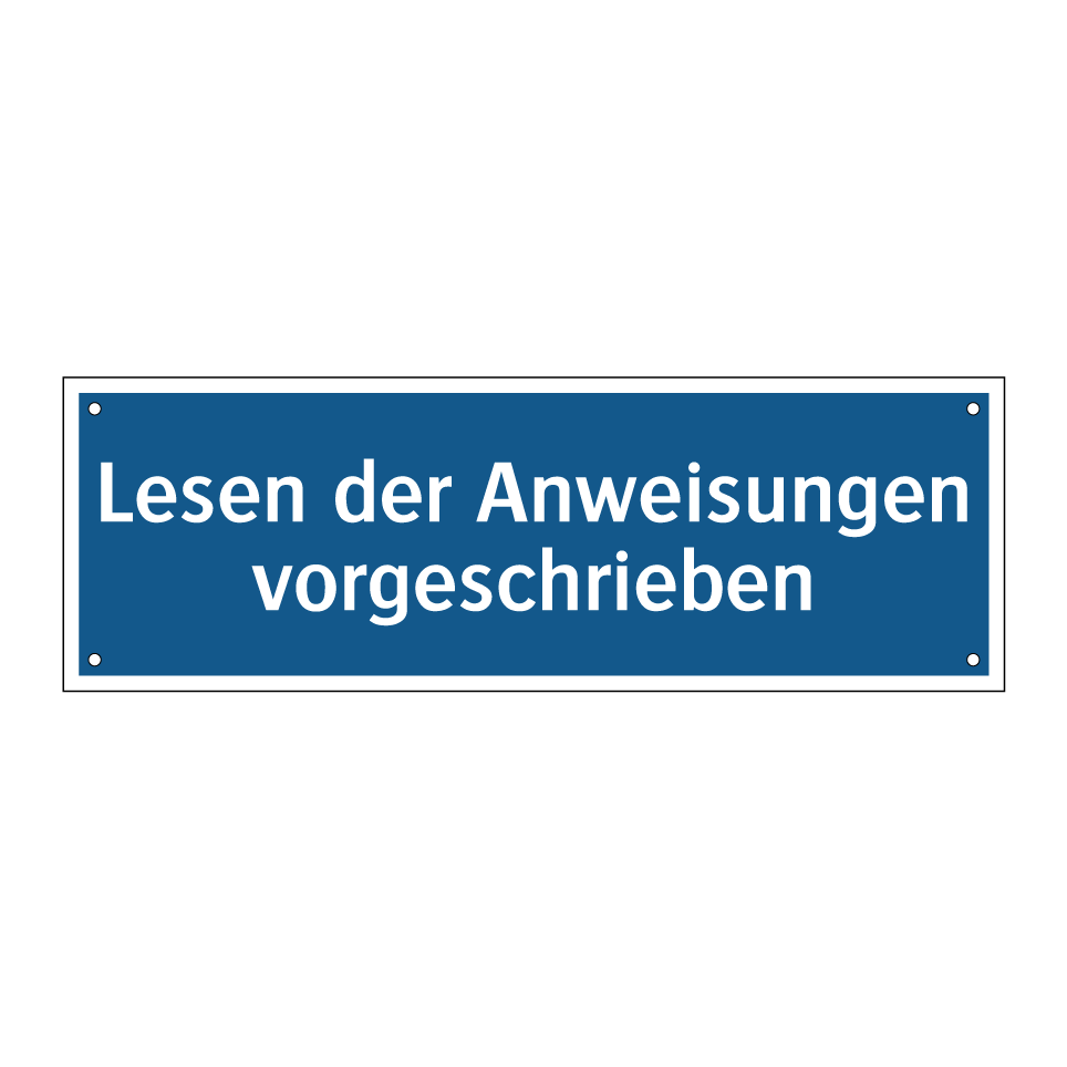 Lesen der Anweisungen vorgeschrieben