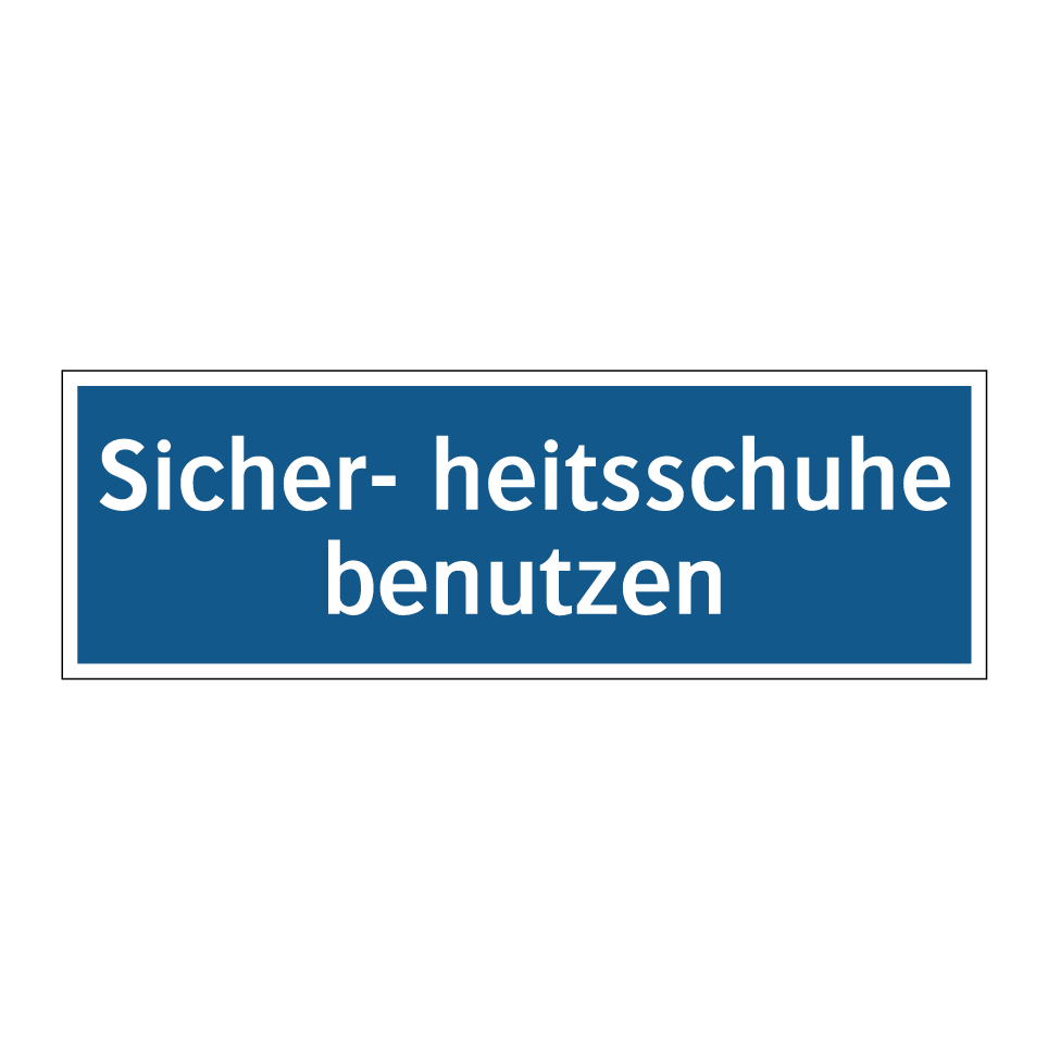 Sicher- heitsschuhe benutzen