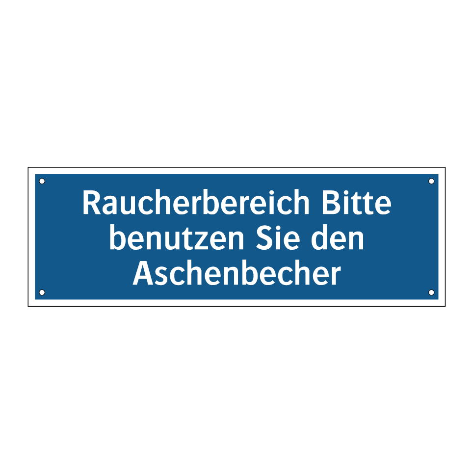Raucherbereich Bitte benutzen Sie den Aschenbecher