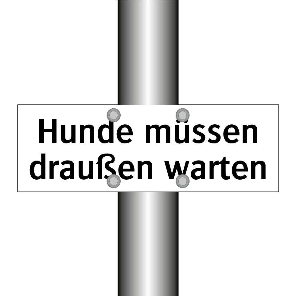 Hunde müssen draußen warten
