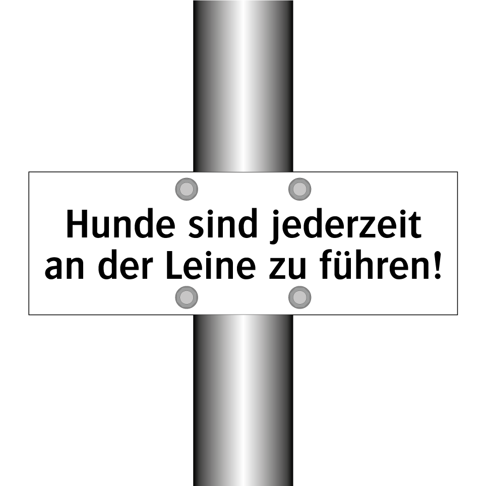 Hunde sind jederzeit an der Leine zu führen!