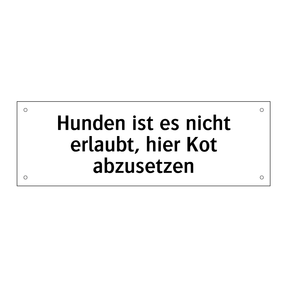 Hunden ist es nicht erlaubt, hier Kot abzusetzen