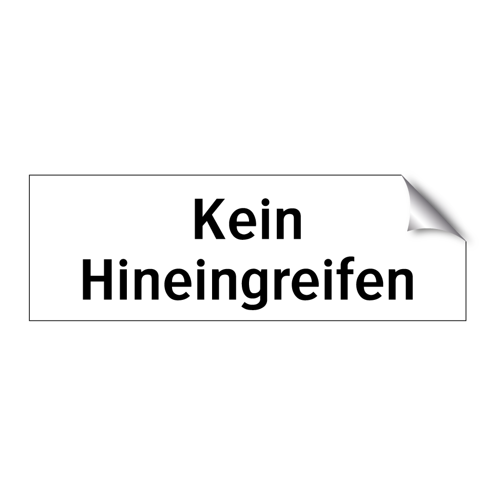 Kein Hineingreifen