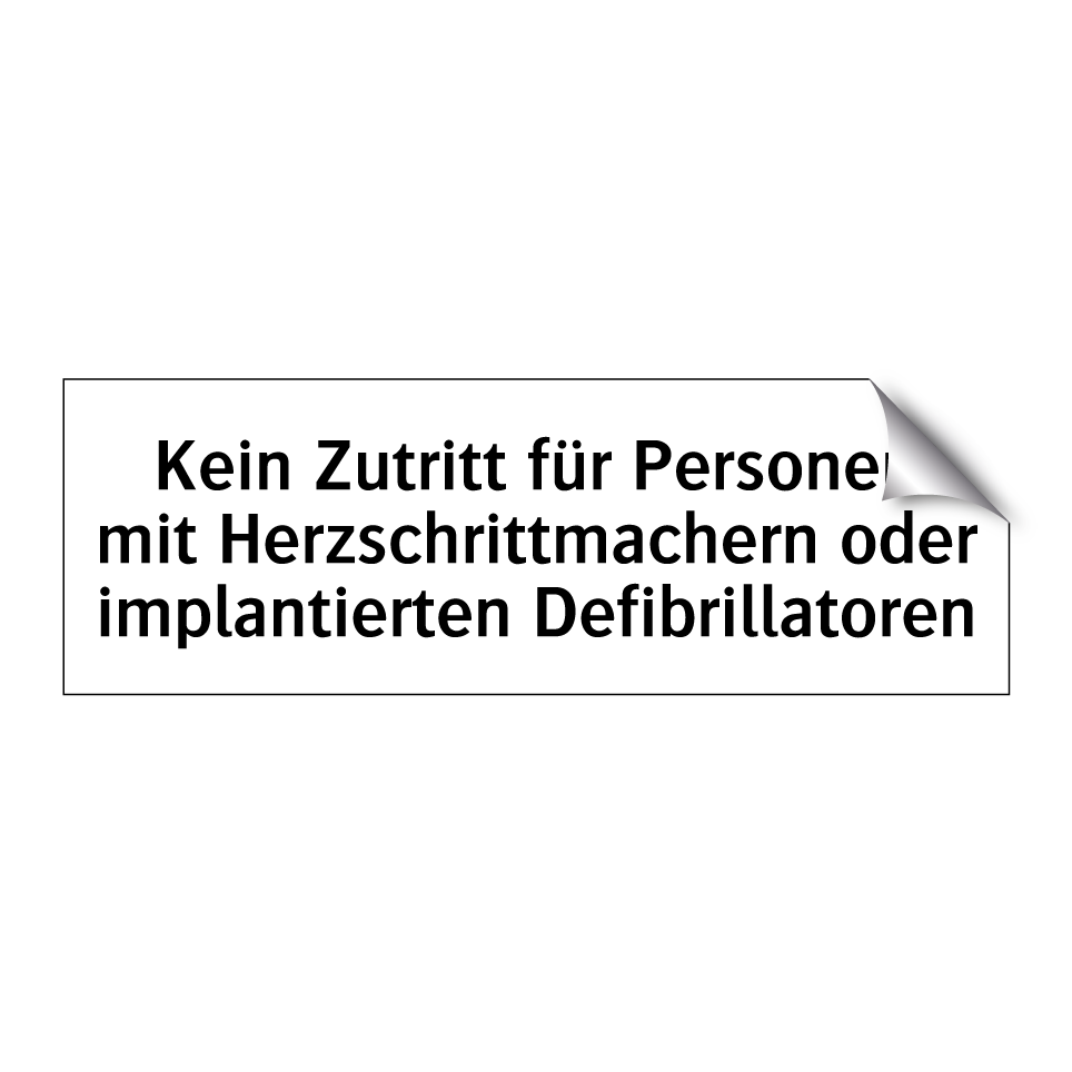 Kein Zutritt für Personen mit Herzschrittmachern oder implantierten Defibrillatoren