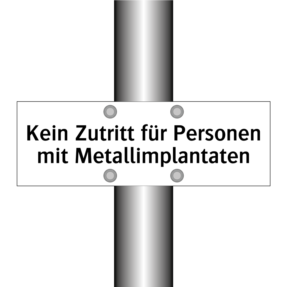 Kein Zutritt für Personen mit Metallimplantaten
