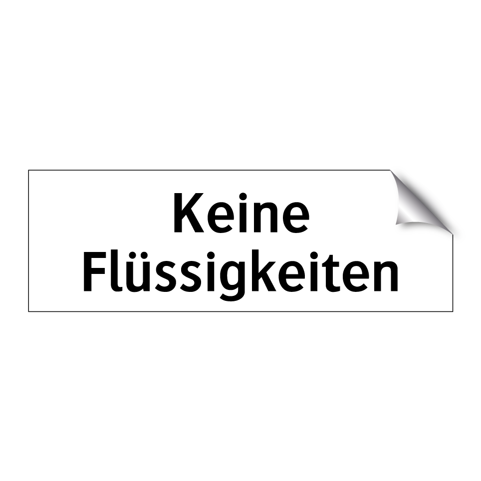 Keine Flüssigkeiten