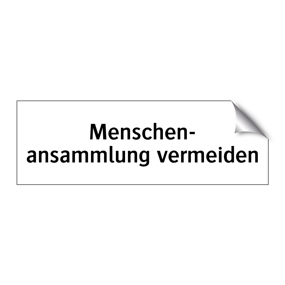 Menschen- ansammlung vermeiden