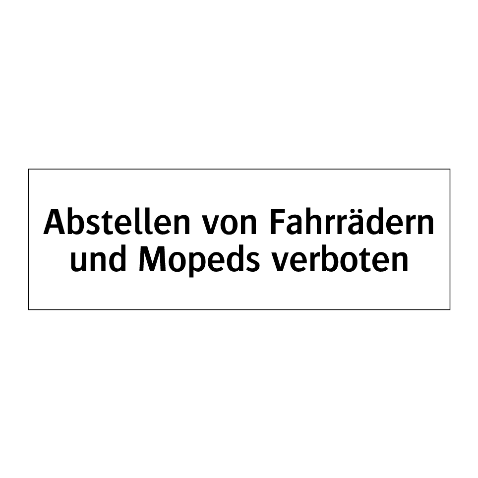 Abstellen von Fahrrädern und Mopeds verboten