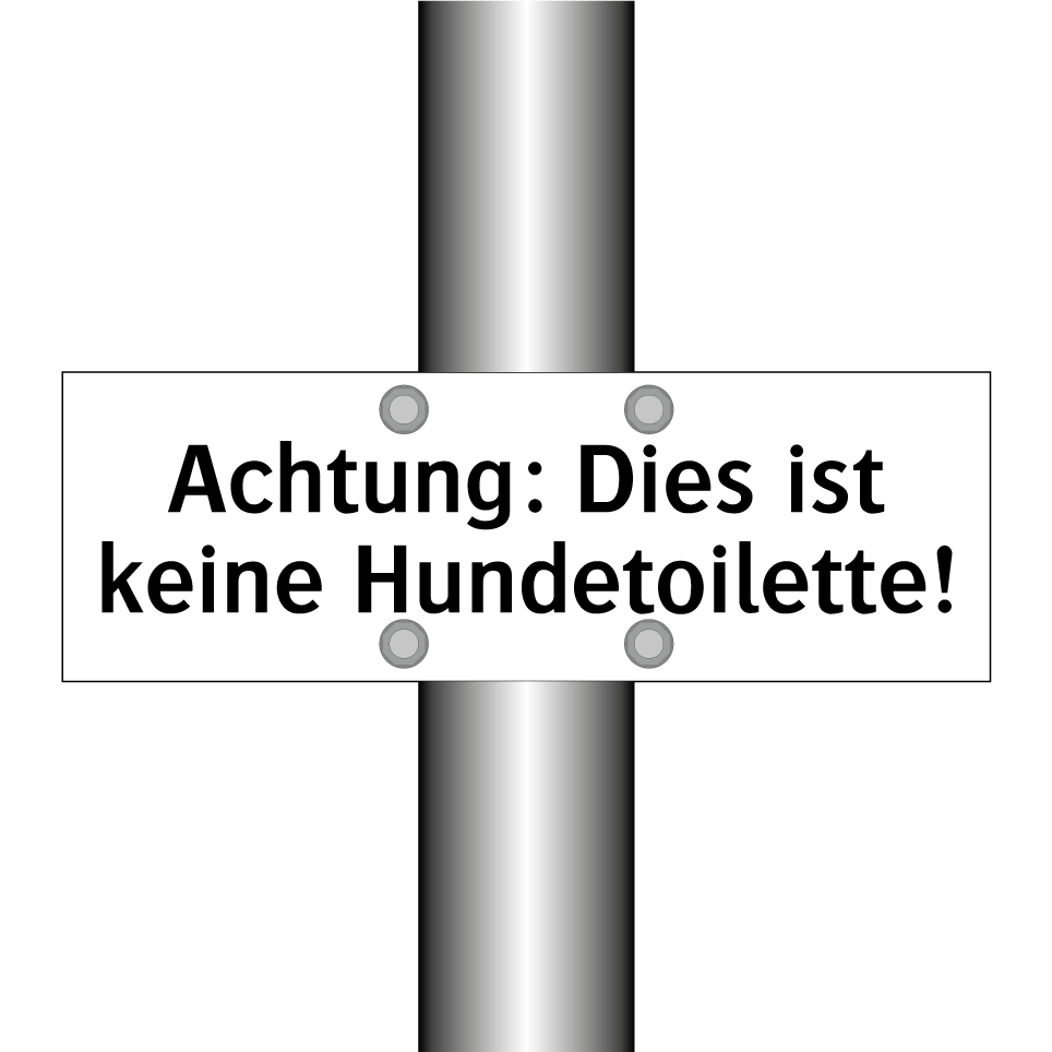 Achtung: Dies ist keine Hundetoilette!