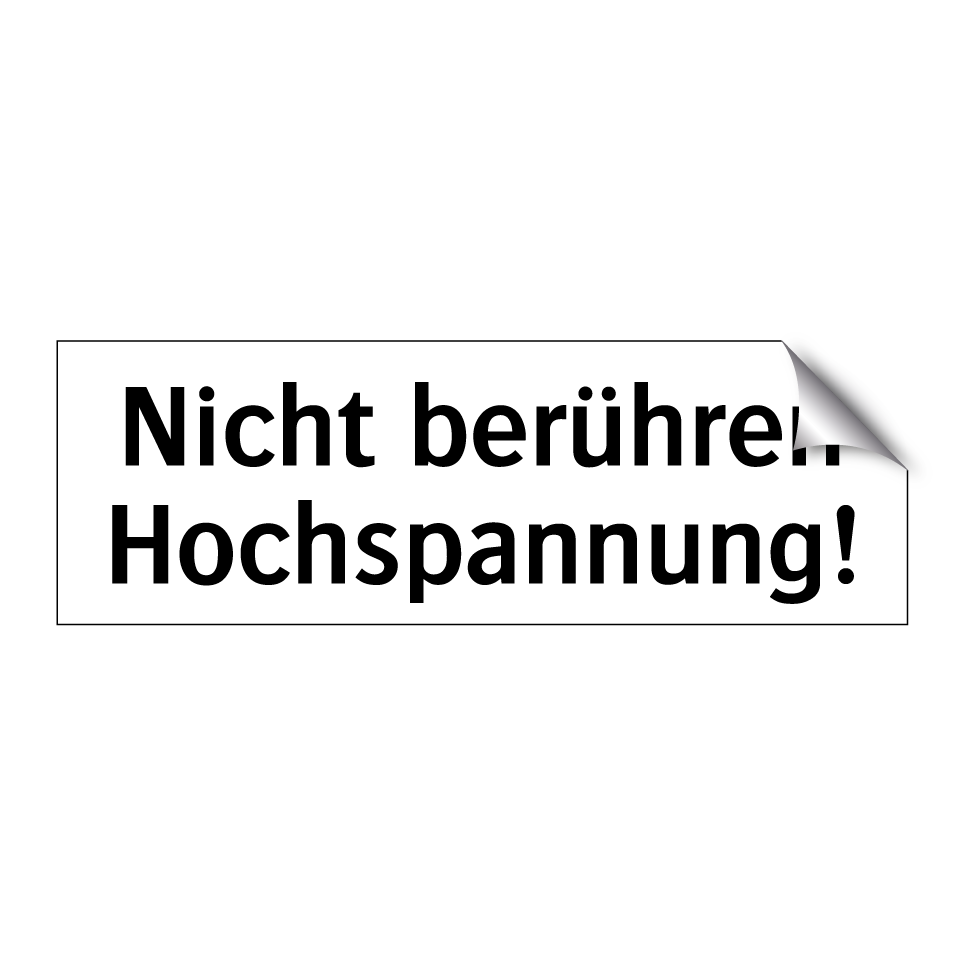 Nicht berühren Hochspannung!