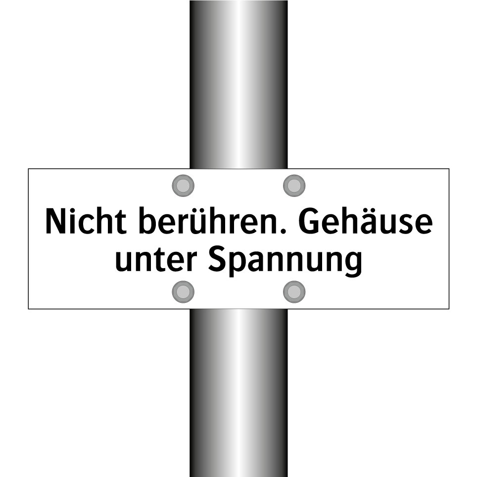 Nicht berühren. Gehäuse unter Spannung