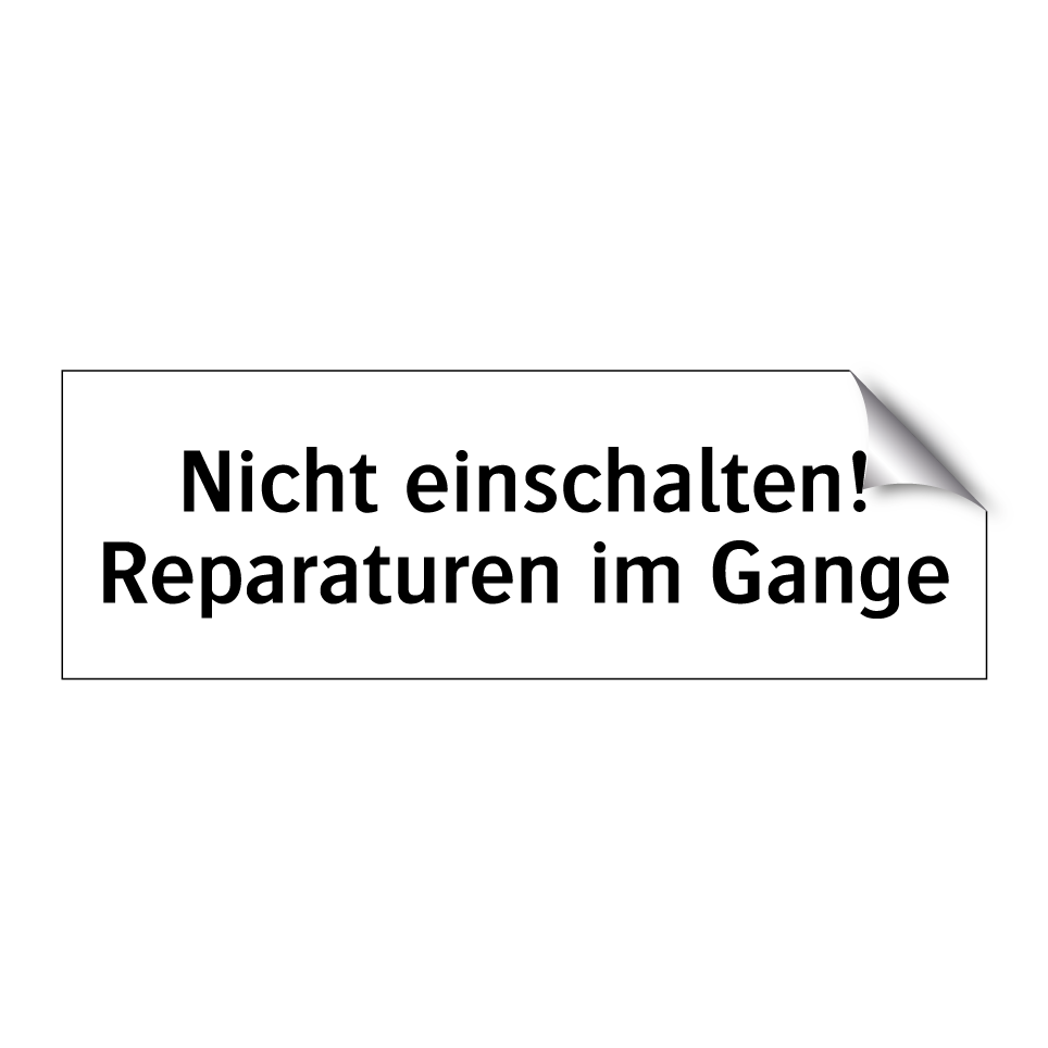 Nicht einschalten! Reparaturen im Gange