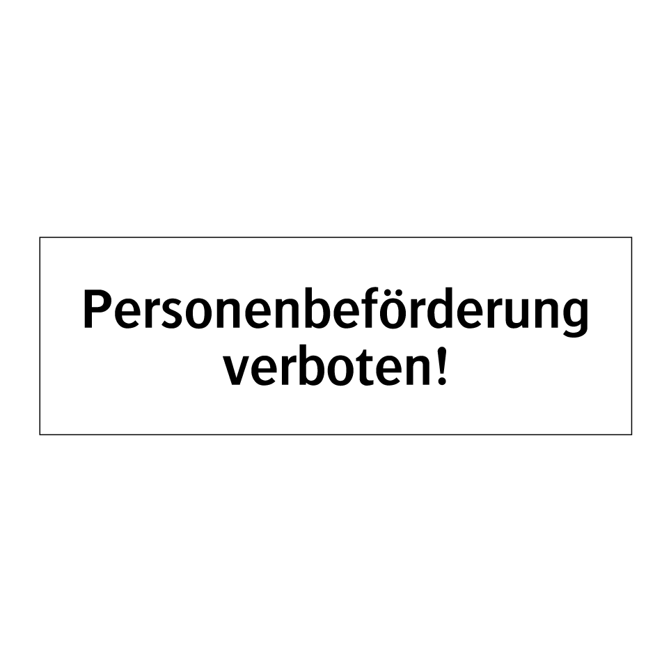 Personenbeförderung verboten!