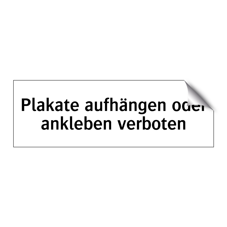 Plakate aufhängen oder ankleben verboten
