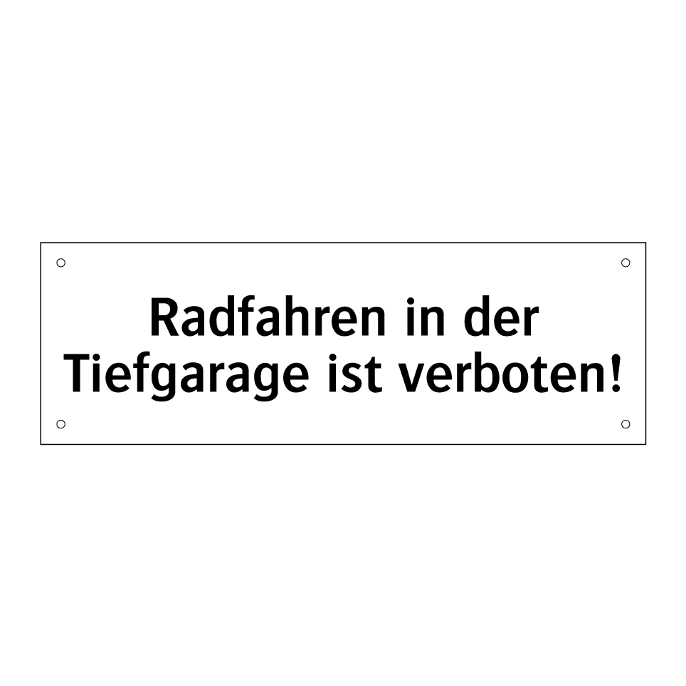 Radfahren in der Tiefgarage ist verboten!