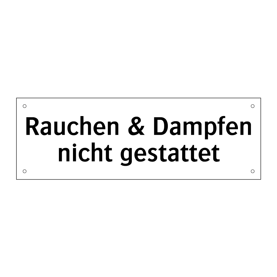 Rauchen & Dampfen nicht gestattet