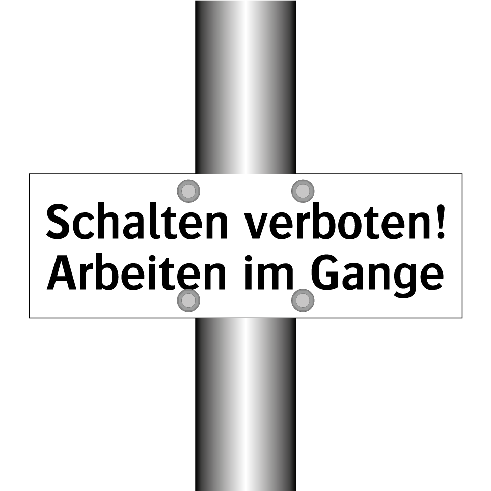 Schalten verboten! Arbeiten im Gange