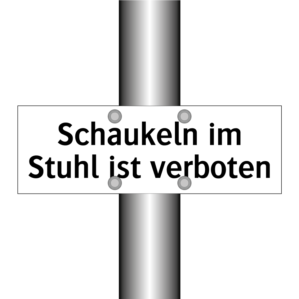 Schaukeln im Stuhl ist verboten