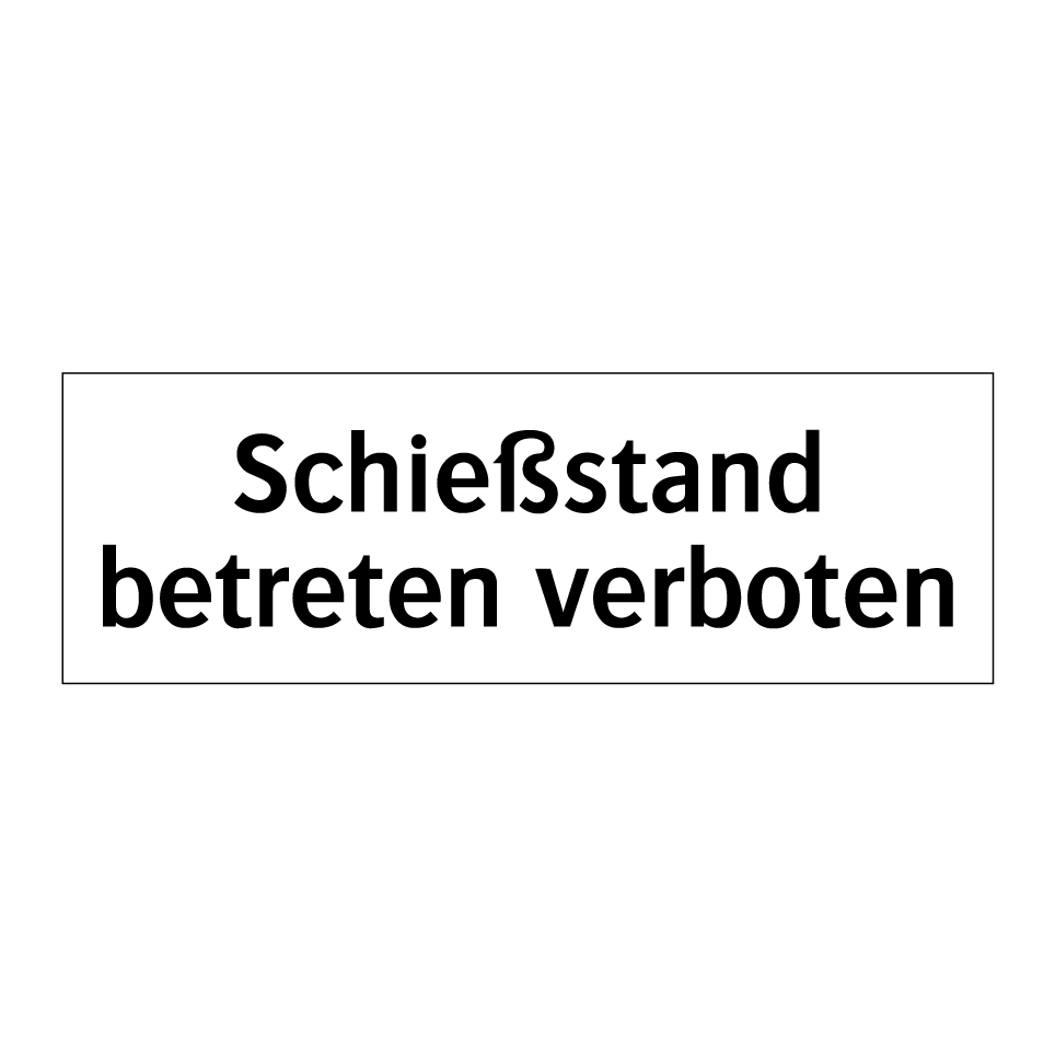 Schießstand betreten verboten