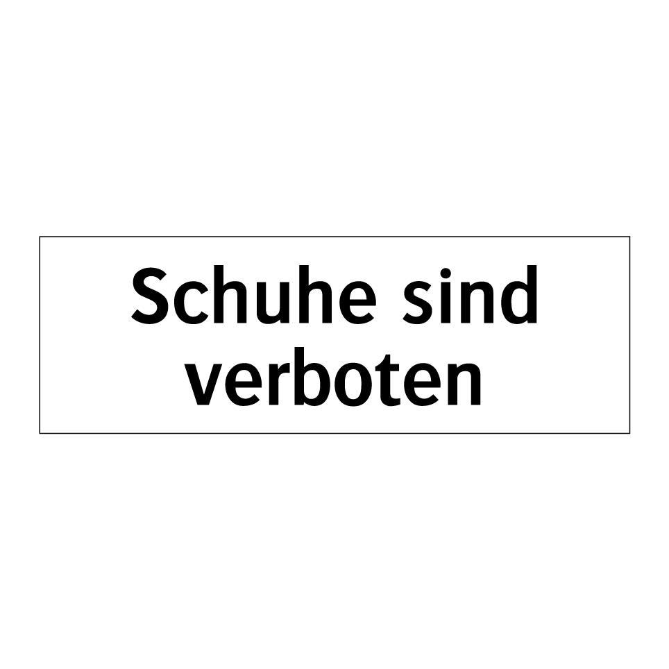 Schuhe sind verboten