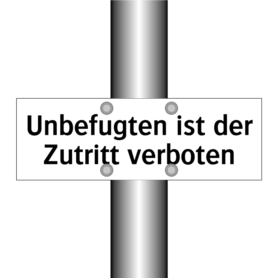 Unbefugten ist der Zutritt verboten