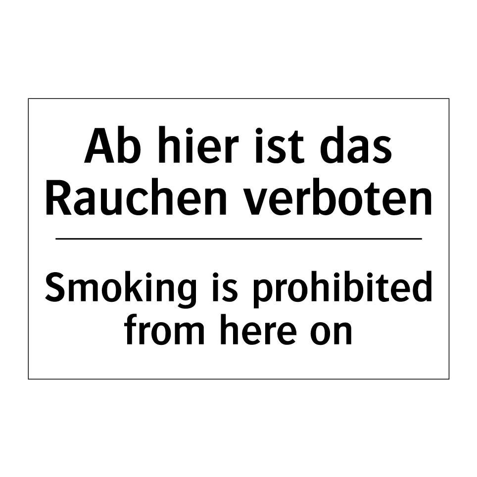 Ab hier ist das Rauchen verboten/.../ - Smoking is prohibited from here /.../