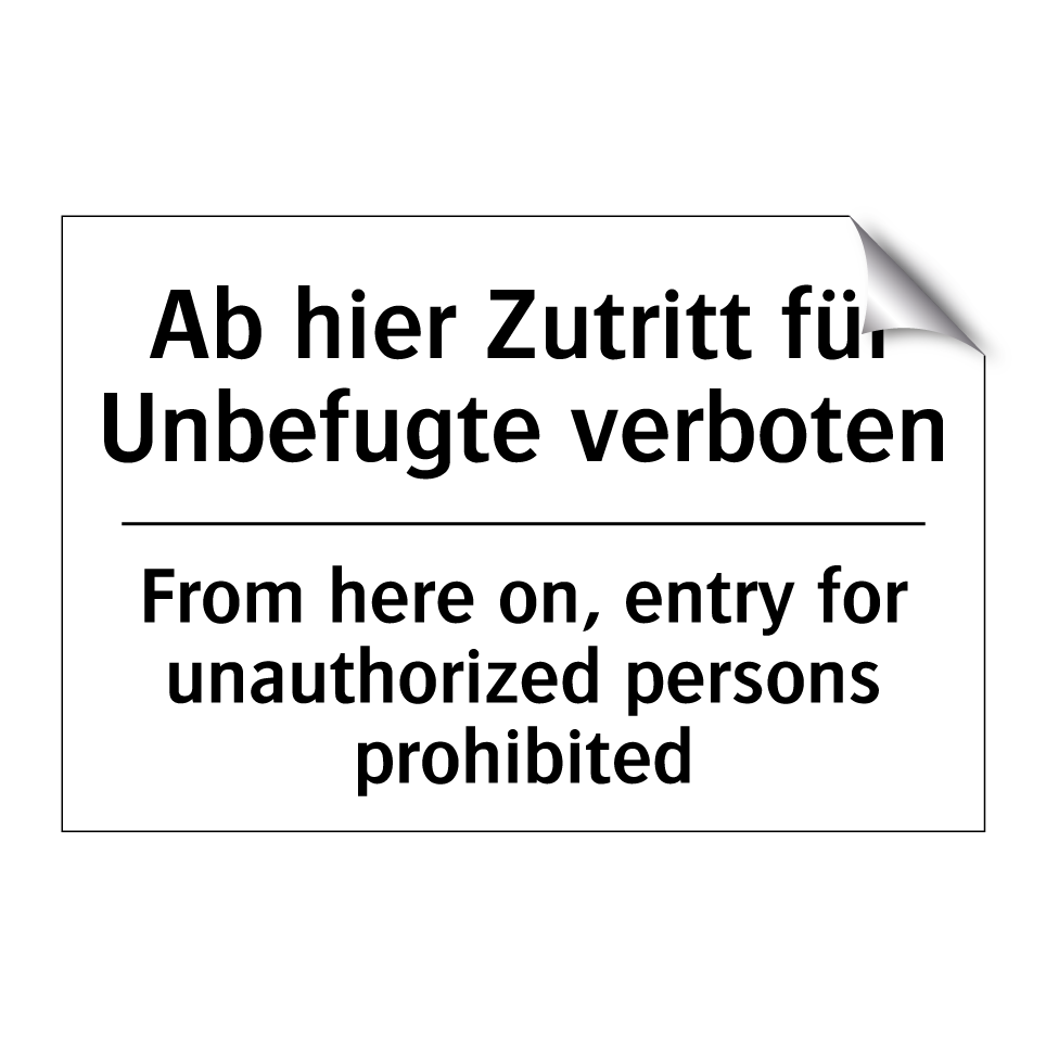 Ab hier Zutritt für Unbefugte /.../ - From here on, entry for unauthorized /.../