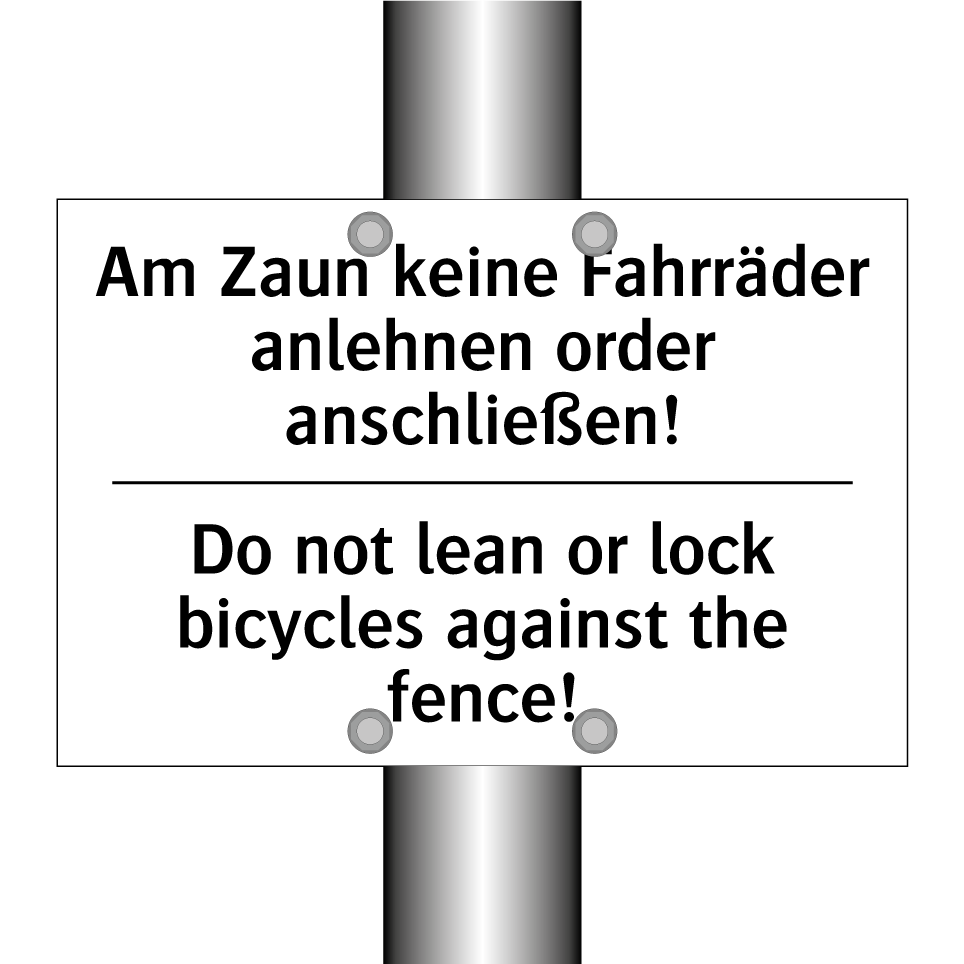 Am Zaun keine Fahrräder anlehnen /.../ - Do not lean or lock bicycles against /.../