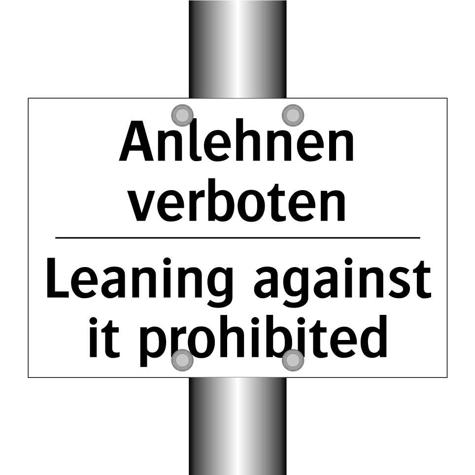 Anlehnen verboten - Leaning against it prohibited